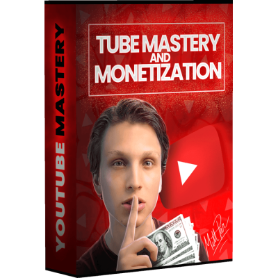 Tube Mastery and Monetization